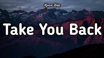 Russ - Take You Back ft. Kehlani (Lyrics)
