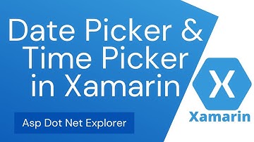 Date Picker & Time Picker in Xamarin Forms | DatePicker & TimePicker Dialog