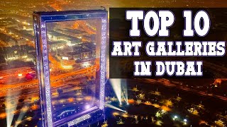 10 Top Art Galleries In Dubai