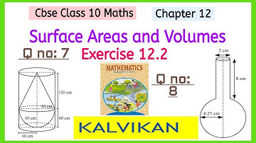 Class 10 Maths Chapter 12 Surface Areas and Volumes Exercise 12.2 Q no 7 & 8 in Tamil by kalvikan