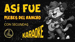 Así Fue – Karaoke PROFESIONAL CON Segundas | Los Plebes del Rancho | Tono Original | Dharmusic