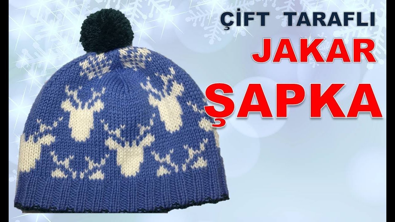 ÇİFT Taraflı JAKAR ŞAPKA - Şiş İşi İle Örgü Modelleri