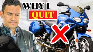 Why I QUIT Riding Motorcycles (This EVENT Changed Everything!)