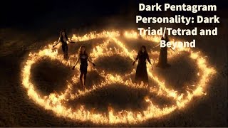 Dark Pentagram Personality: Dark Triad/Tetrad and Beyond