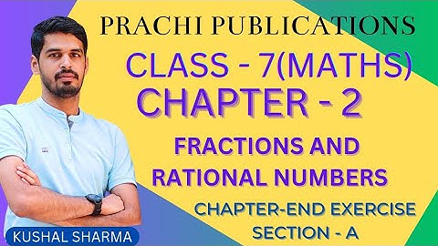 Class 7 Prachi Book Ch 2(Fractions and Rational Number) Chapter-End Exercise Section-A #maths #cbse