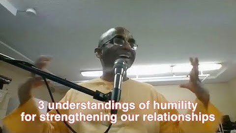 3 understandings of humility for strengthening our relationships || Chaitanya Charan