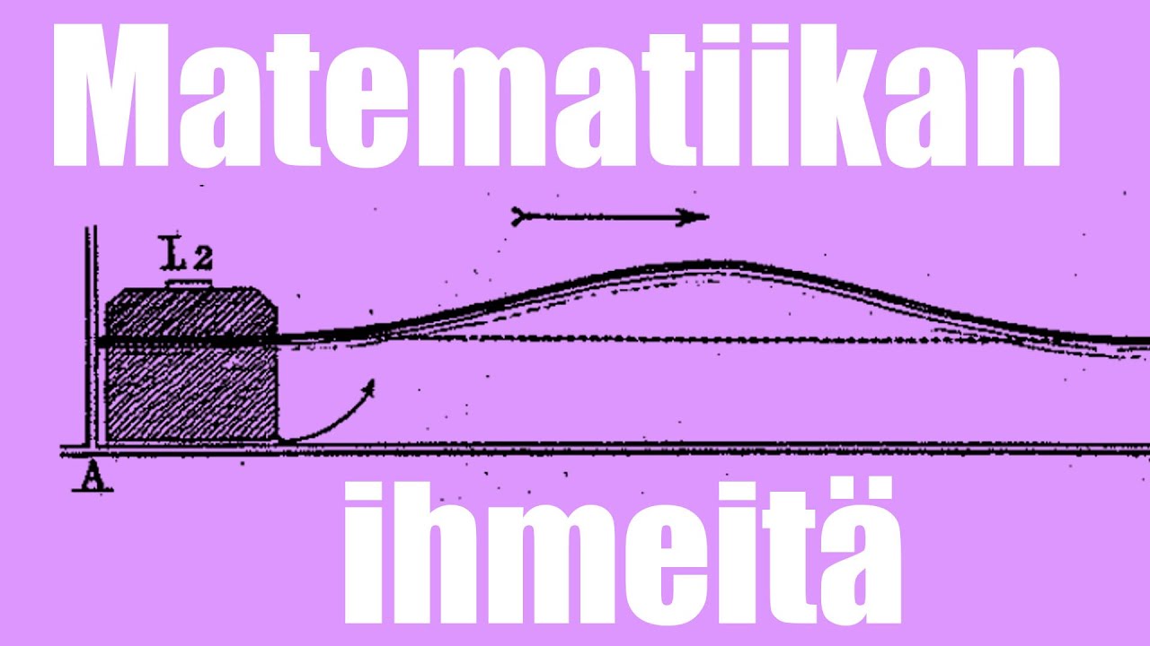 Matematiikan ihmeitä: epälineaarinen aaltoyhtälö