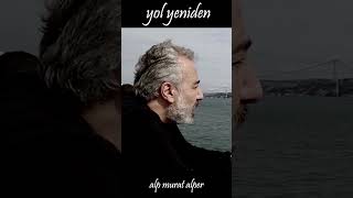 Alp Murat Alper - Yol Yeniden #shorts