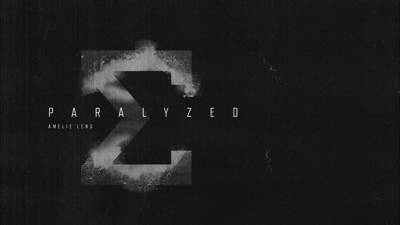 Amelie Lens - Paralyzed Amelie Lens - Paralyzed