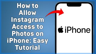 How to Allow Instagram Access to Photos on iPhone  Easy Tutorial