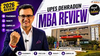 UPES Dehradun MBA Review 2026 🔥 Fees, Placements, ROI &amp; Scholarships Explained