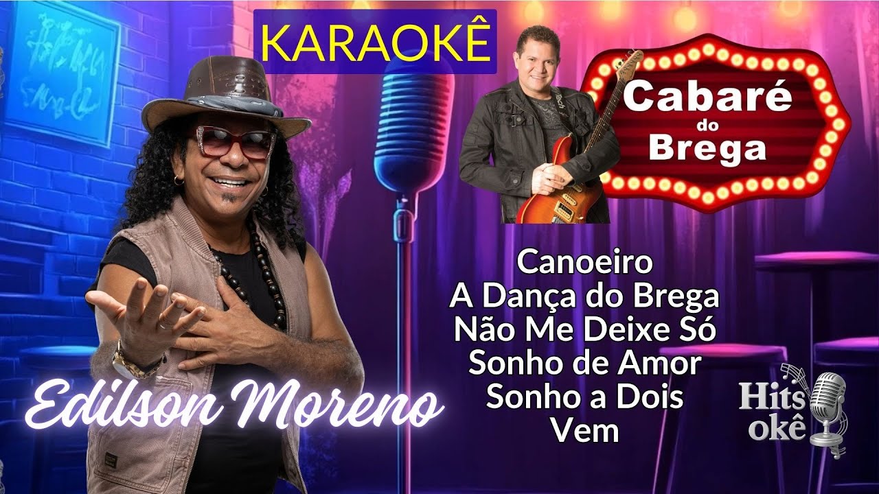 Karaokê | CABARÉ DO BREGA com EDILSON MORENO