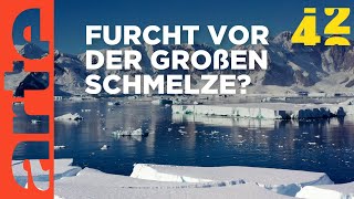 Was, wenn es kein Eis mehr gäbe? | 42 - Die Antwort auf fast alles | ARTE