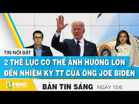 Video Bản tin sáng 15/6 | 2 thế lực có thể ảnh hưởng lớn đến... - youtube