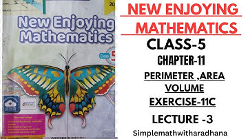 NEW ENJOYING MATHEMATICS || CLASS 5 || CHAPTER -11 || PERIMETER ,AREA, VOLUME|| EXERCISE -11C