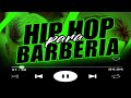 BARBERSHOP MUSIC | el mejor MIX de MUSICA HIP HOP para BARBERIA/ MUSICA PARA BARBEROS 2021