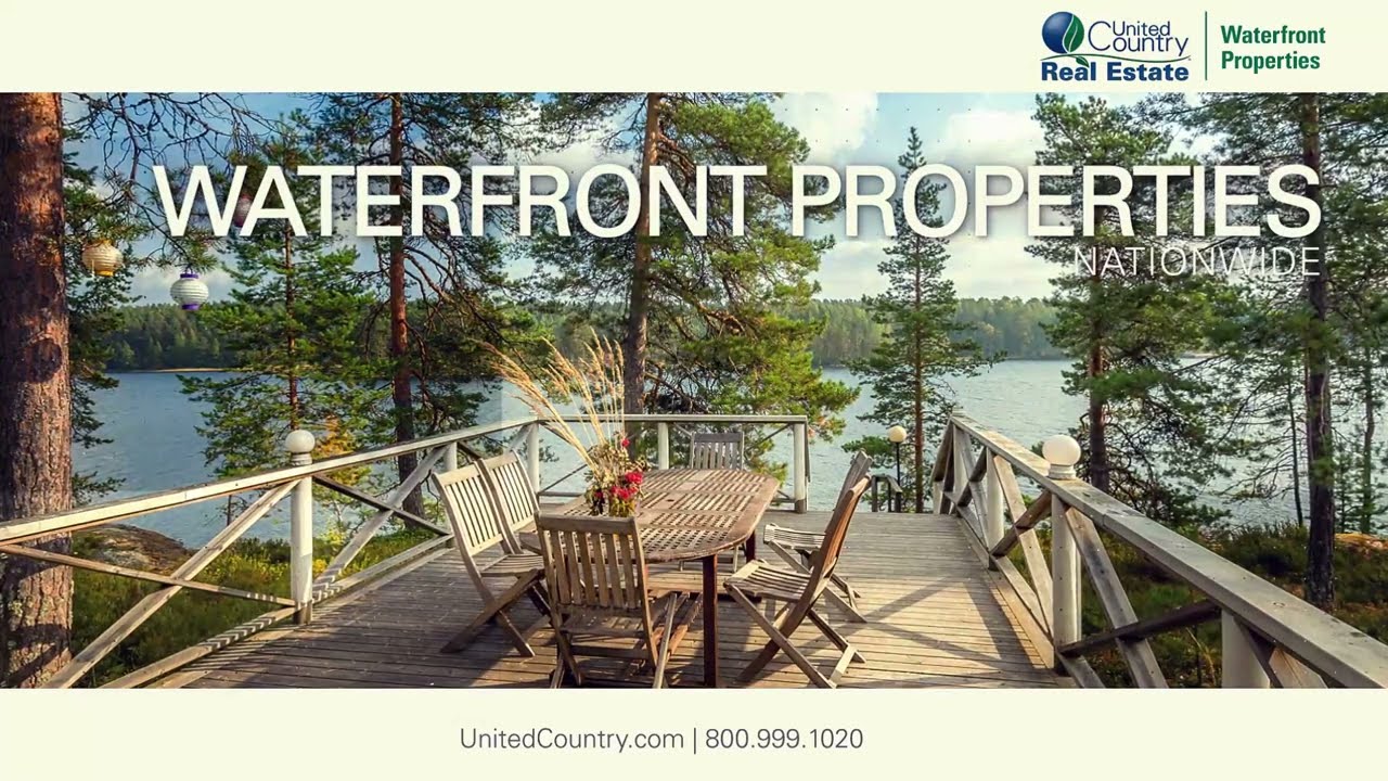 THE LEADER IN WATERFRONT PROPERTIES FOR SALE - UNITED COUNTRY REAL ESTATE