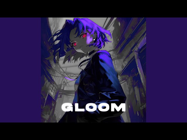 Gloom