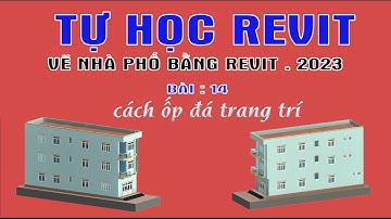 🔴Bài 14: cách ốp gạch trang trí -Tự Học Revit Architecture , Vẽ Nhà Phố Bằng Revit 2023#baoquanxd