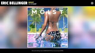 Eric Bellinger (feat. K CAMP) - Moist (2019)