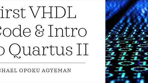 Part 1 First VHDL Code and Intro to Intel