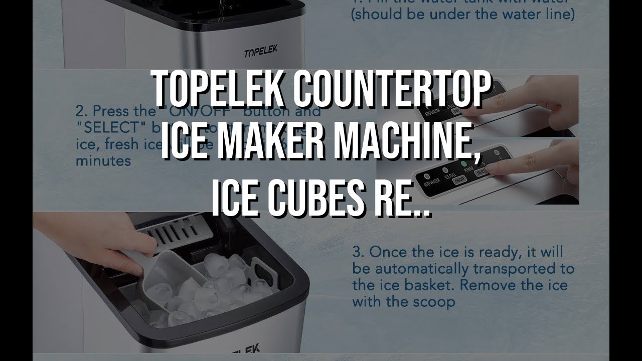 Topelek Countertop Ice Maker Machine Ice Cubes Re Youtube