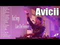 Avicii Greatest Hits Full Album - Best Of Avicii Playlist 2018