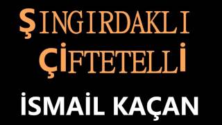 Şingirdakli Çi̇ftetelli̇ İsmai̇l Kaçan Resimi