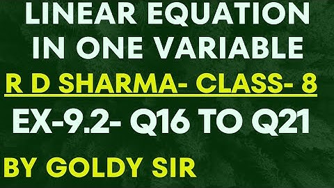 LINEAR EQUATION IN ONE VARIABLE- R D SHARMA- CLASS-8- CHAPTER-9- Ex- 9.2- Q16 To Q22