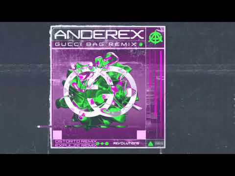 Anderex — Anderex - Gucci Bag (Expulze Remix)