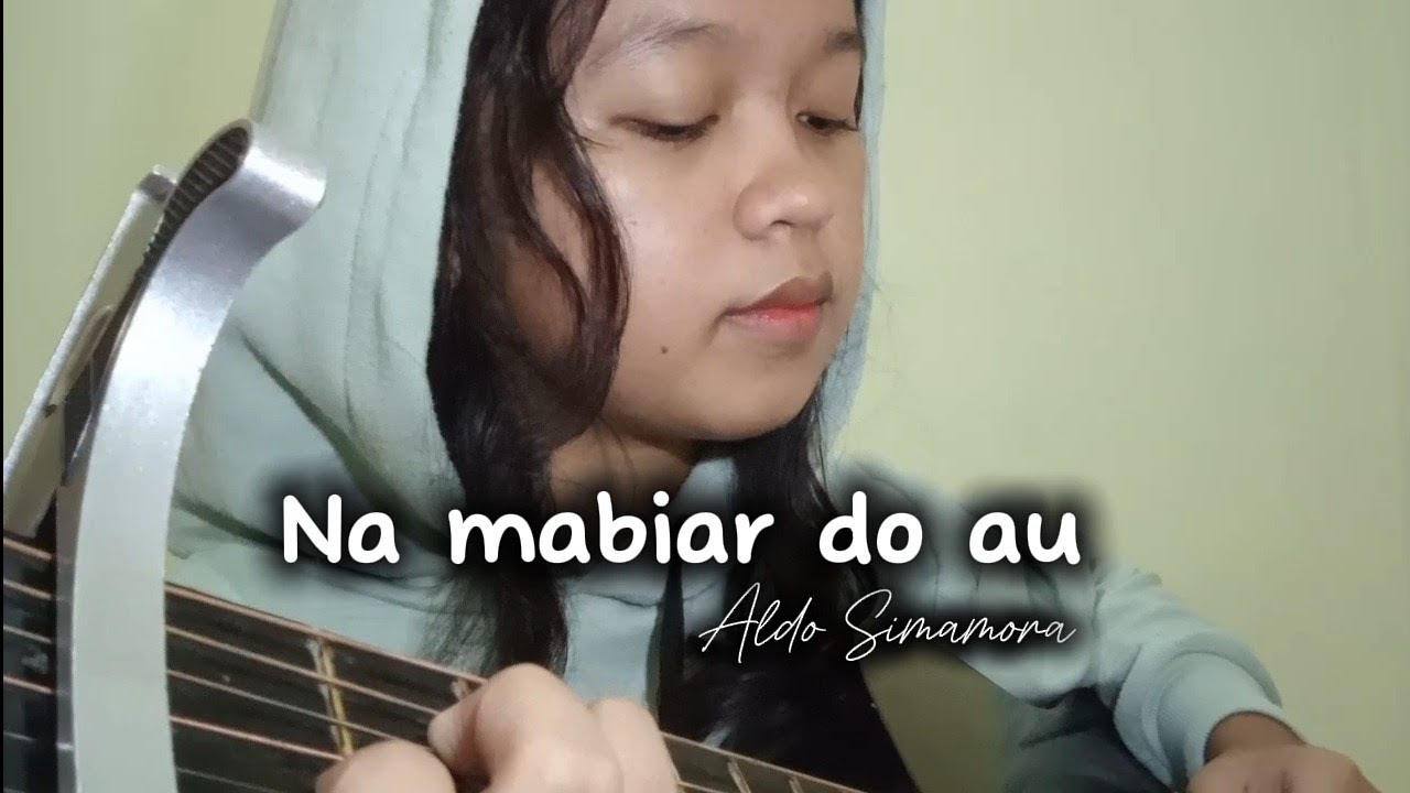 LAGU BATAK || NA MABIAR DO AU || ALDO SIMAMORA || COVER BY Tesalonika Sijabat