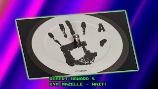 Robert Howard & Kym Mazelle – Wait! (Long Version) (1989 12' Single)