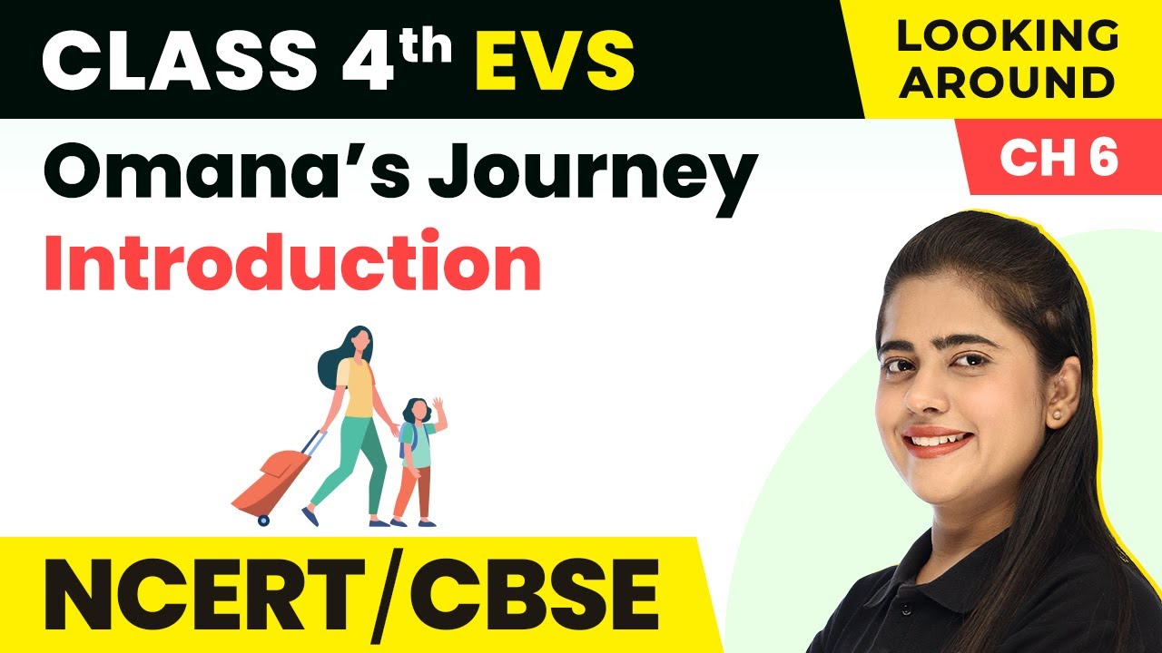 Omana’s Journey - Introduction | Class 4 EVS