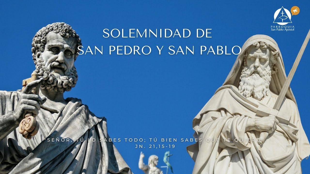 Domingo XIII del Tiempo Ordinario. Santos Pedro y Pablo. 29 de junio 2025. Santa Misa 11:00 a.m.