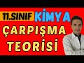 3 - KİMYA 11. SINIF + PDF 💥 | ÇARPIŞMA TEORİSİ | ERSEN ELGÜN  #kimya #kimyagaranti