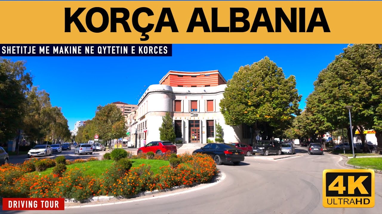 KORÇA, ALBANIA, QYTETI I SERENATAVE, DRIVING REAL TIME [4K HDR]