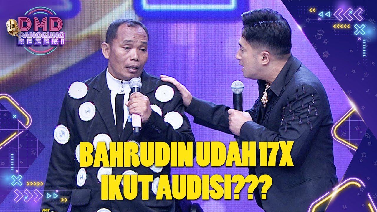 17 Kali? Bahrudi Udah 17x Ikut Audisi Offline? | DMD PANGGUNG REZEKI