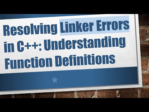Resolving Linker Errors in C++: Understanding Function Definitions