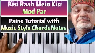 Kisi Raah Mein Kisi Mod Par         Easy Tutorial With All  Parts 