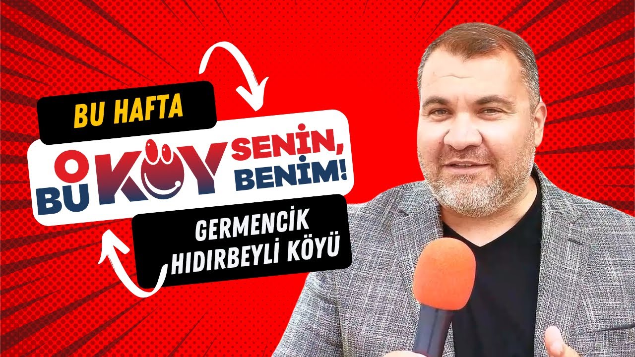 Bu Hafta Aydın Germencik, Hıdırbeyli Köyü'ndeyiz