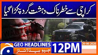 Major Security Operation in Karachi | 12PM Headlines Geo News (20 June 2026)