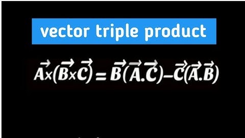 vector triple product [short trick] || vector Algebra.