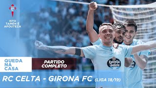 Partido completo | RC Celta  Girona FC (LaLiga 18/19)