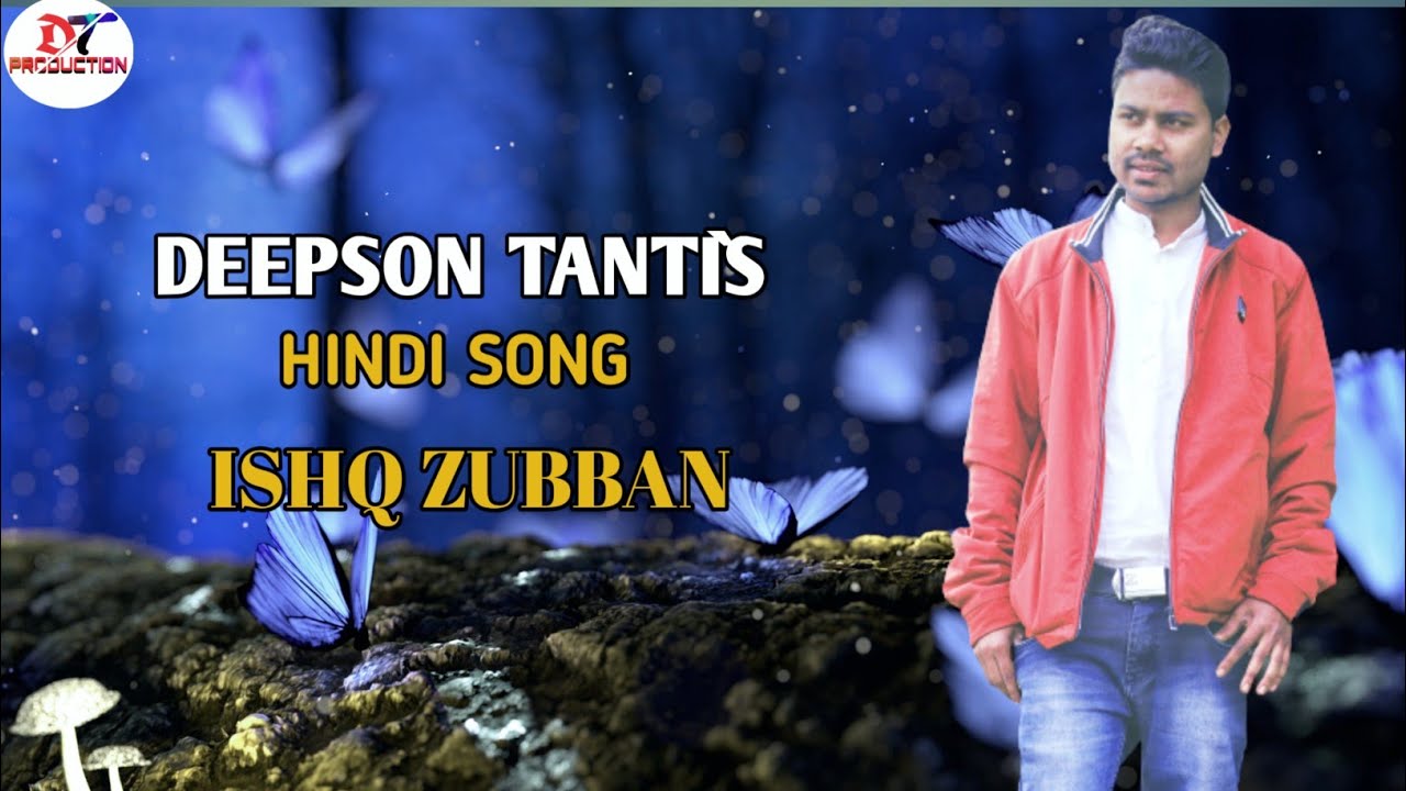 ISHQ ZUBAAN HINDI MP3 SONG BY DEEPSON TANTI