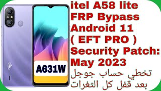 Itel A58 lite (A631W) FRP Bypass Android 11 - Security Patch:May 2023 | تخطي حساب جوجل ايتل A58 لايت