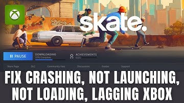 How To Fix Skate. Not Loading, Crashing, Not Launching, Lagging, Freezing Issue on Xbox Series X|S