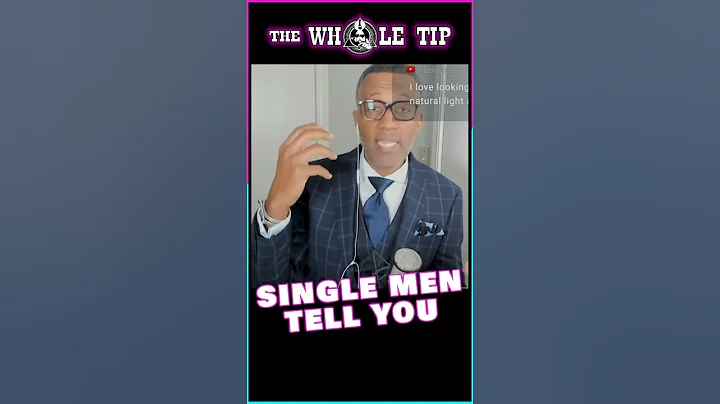 SINGLE MEN TELL YOU - the Whole Tip - Kevin Samuels #shorts #shortvideo #shortvideo #shortsvideo
