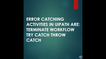 List variable error handling activities available in UiPath