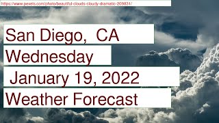 Weather Forecast for Wednesday  January 19, 2022 in San Diego,  CA