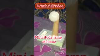 mini study lamp for exam preparation | #amazing #studylamp #lamp #diy